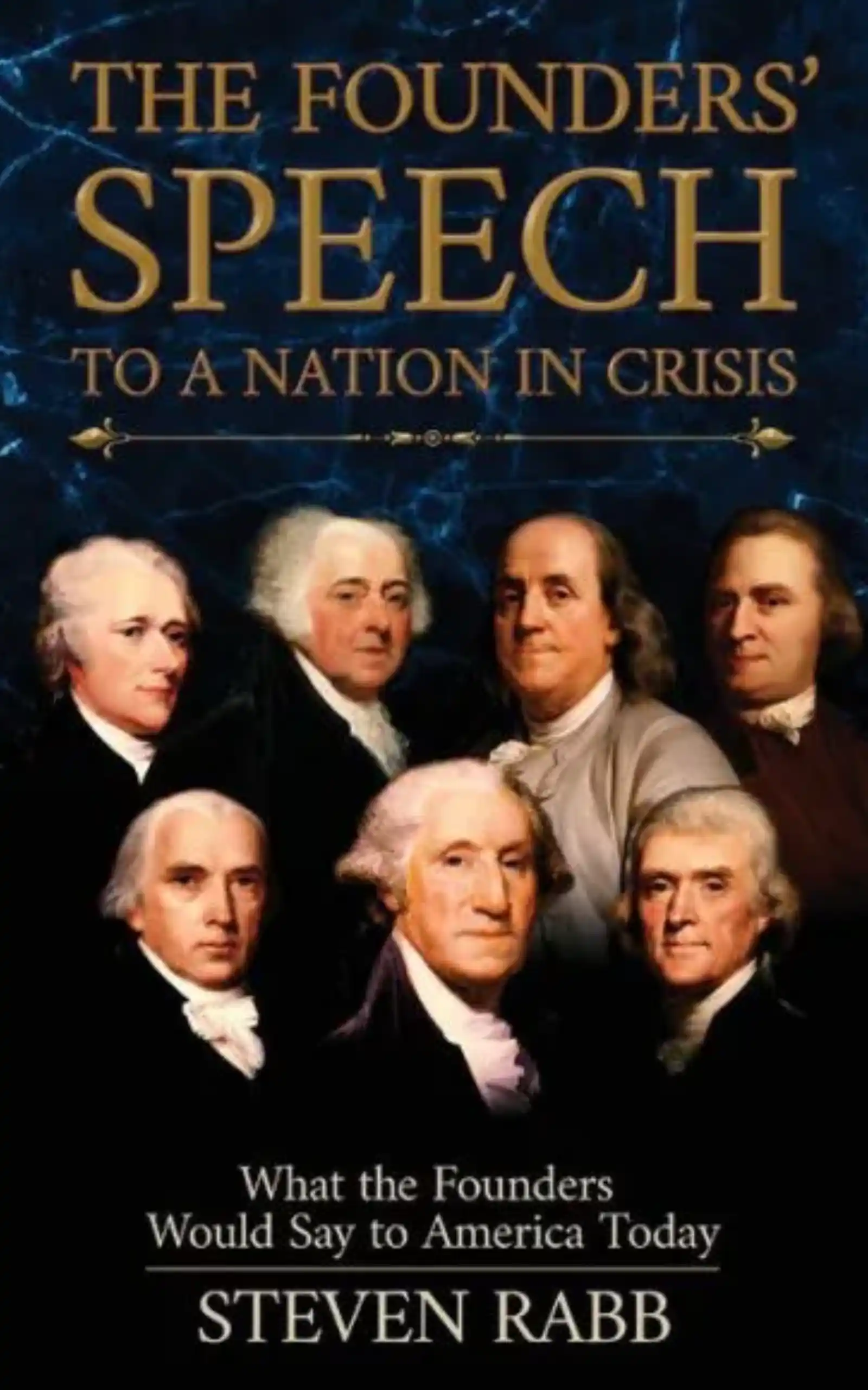 The Founder's Speech to a Nation in Crisis