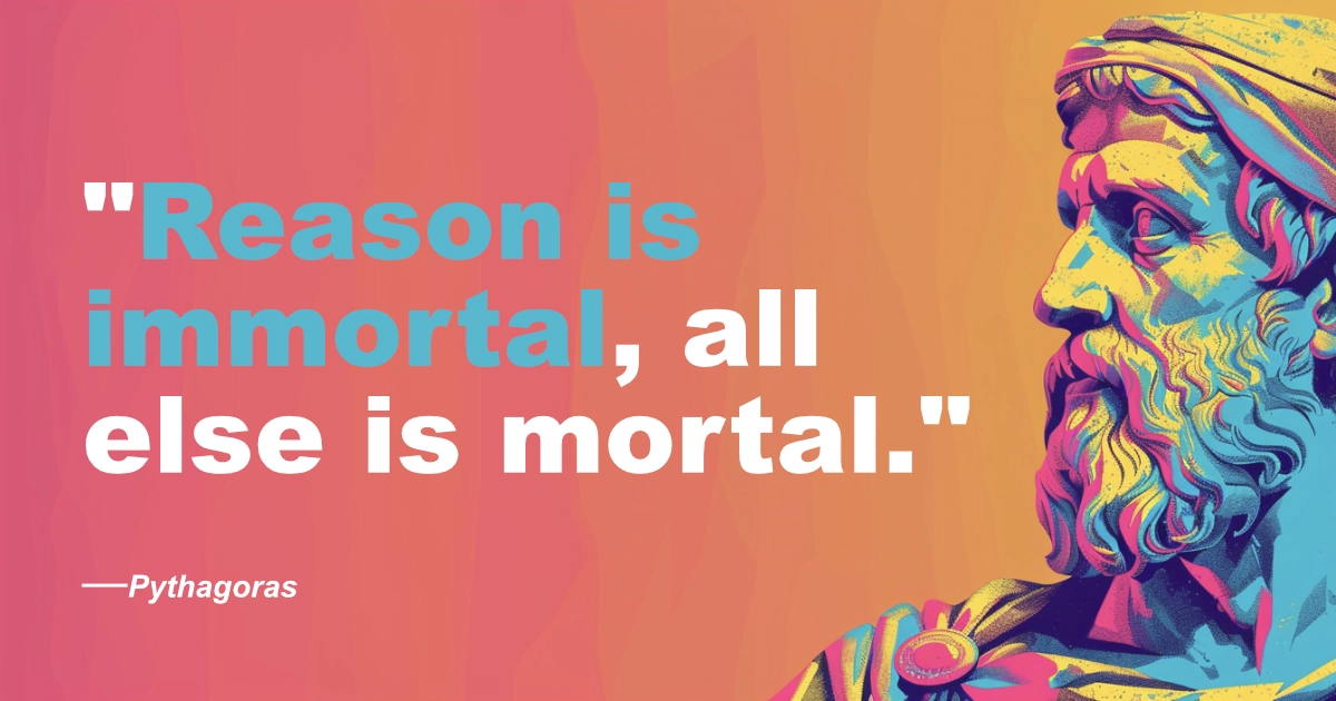 © History Oasis Pythagoras Reason Is Immortal