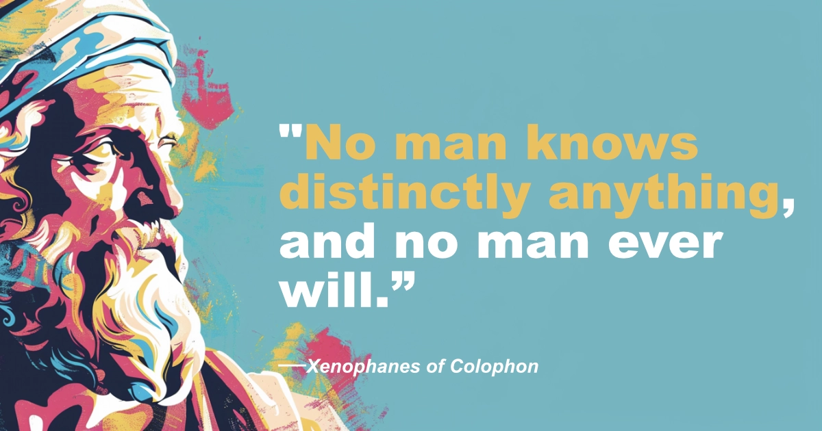 © History Oasis Xenophanes Of Colophon Knows Anything