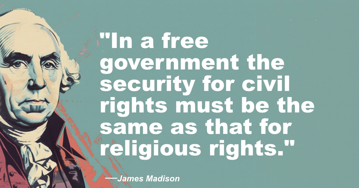 © History Oasis James Madison Civil Rights And Religious Rights