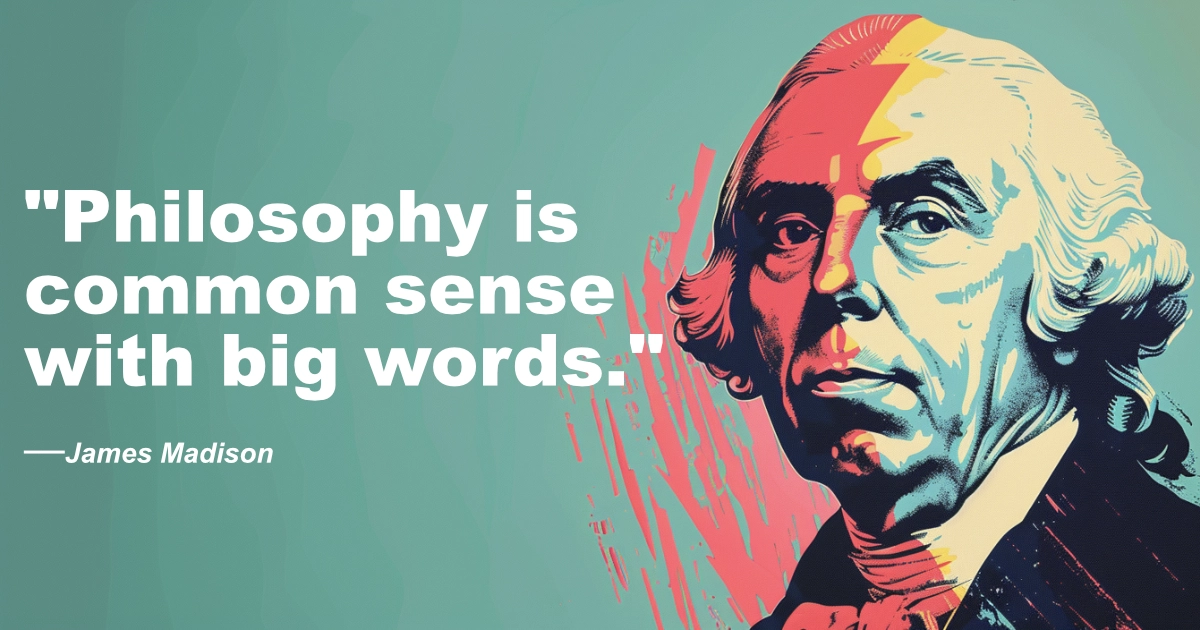 © History Oasis James Madison Philosophy