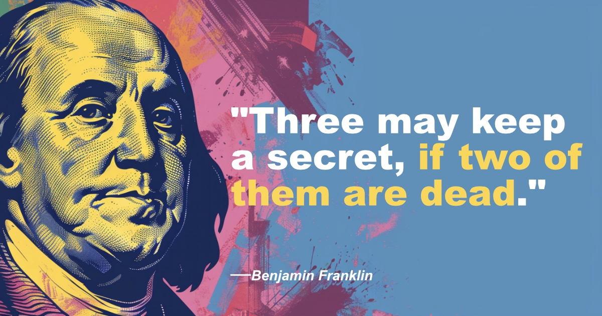 © History Oasis Benjamin Franklin Secret