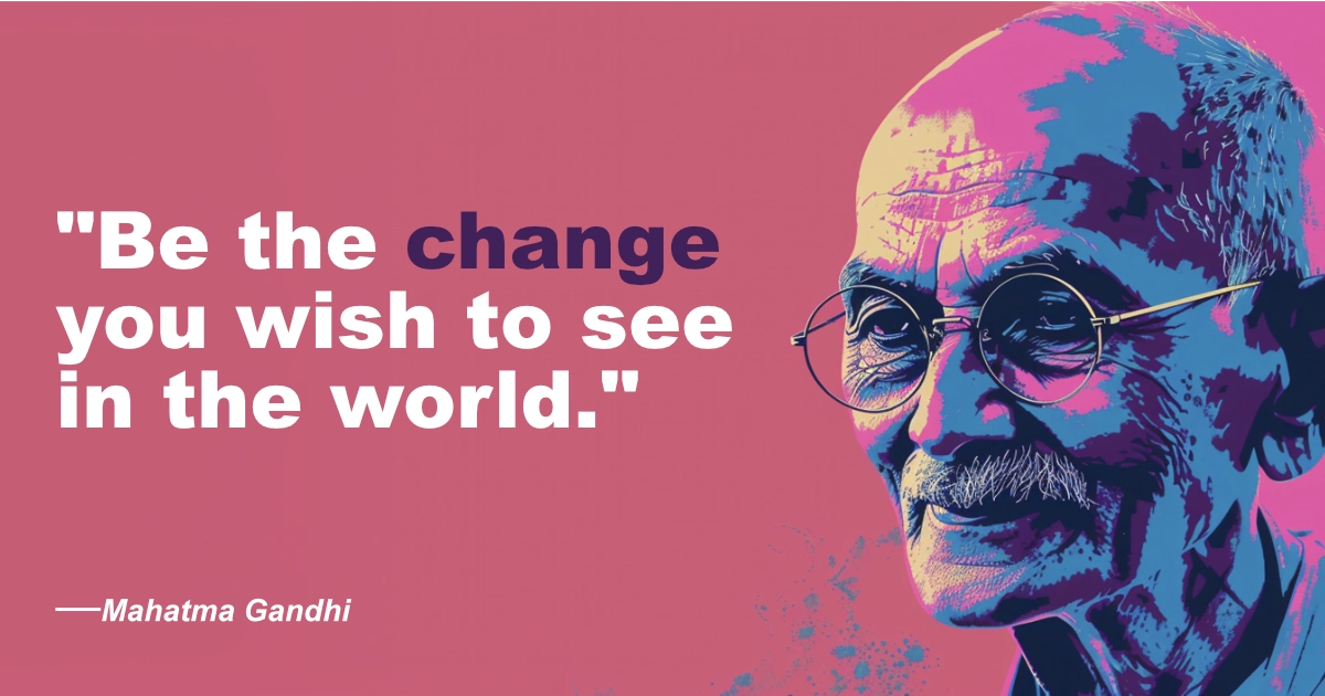 Mahatma Gandhi 20 Change