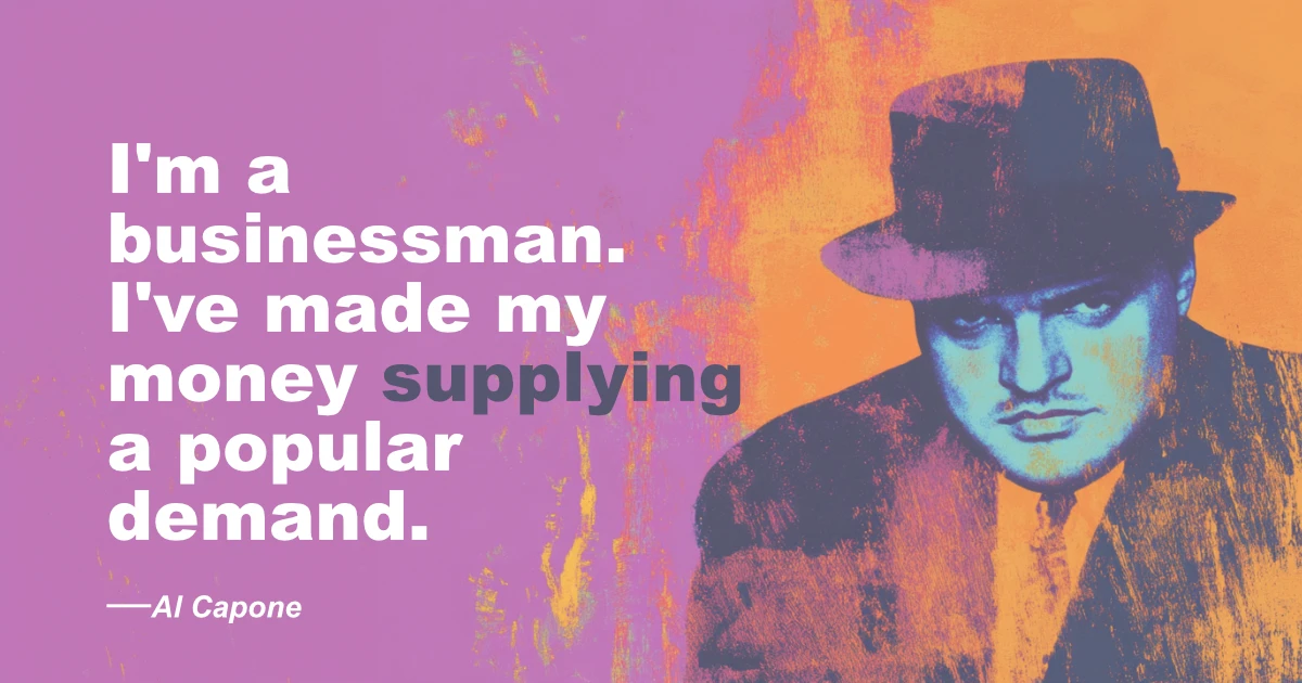 © History Oasis Al Capone Quote Supply