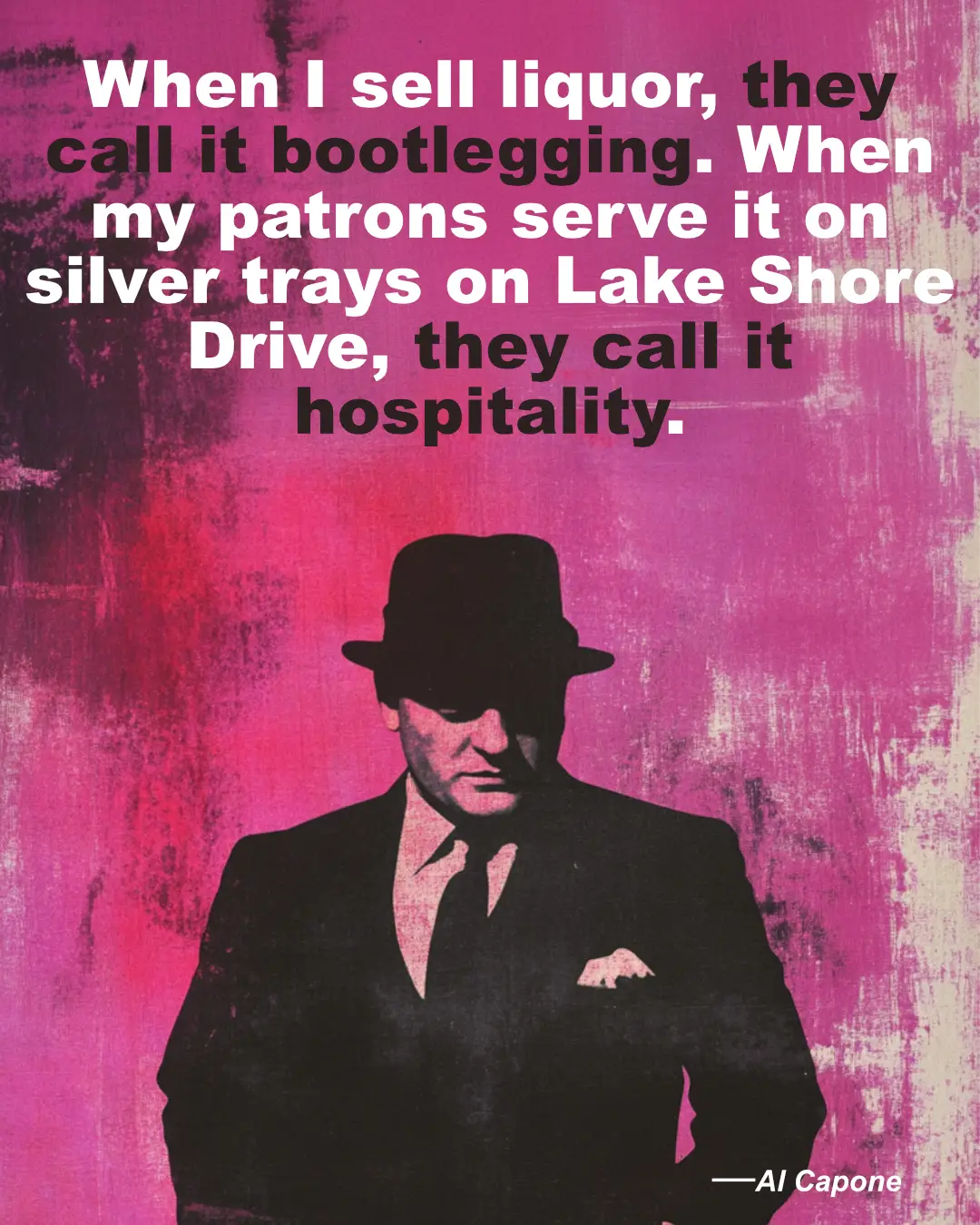 © History Oasis Al Capone Quote Bootlicking