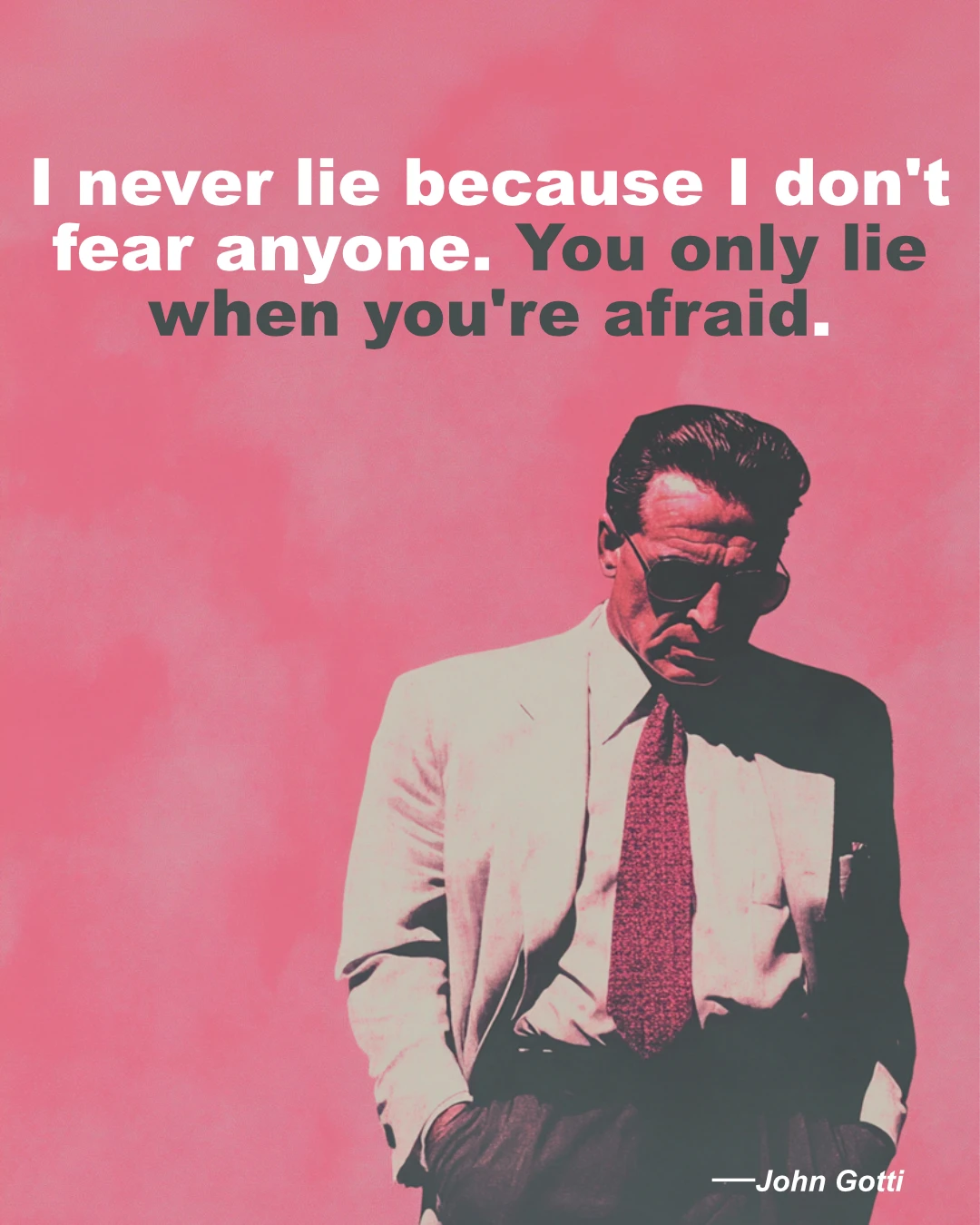 © History Oasis John Gotti Quote I Never Lie