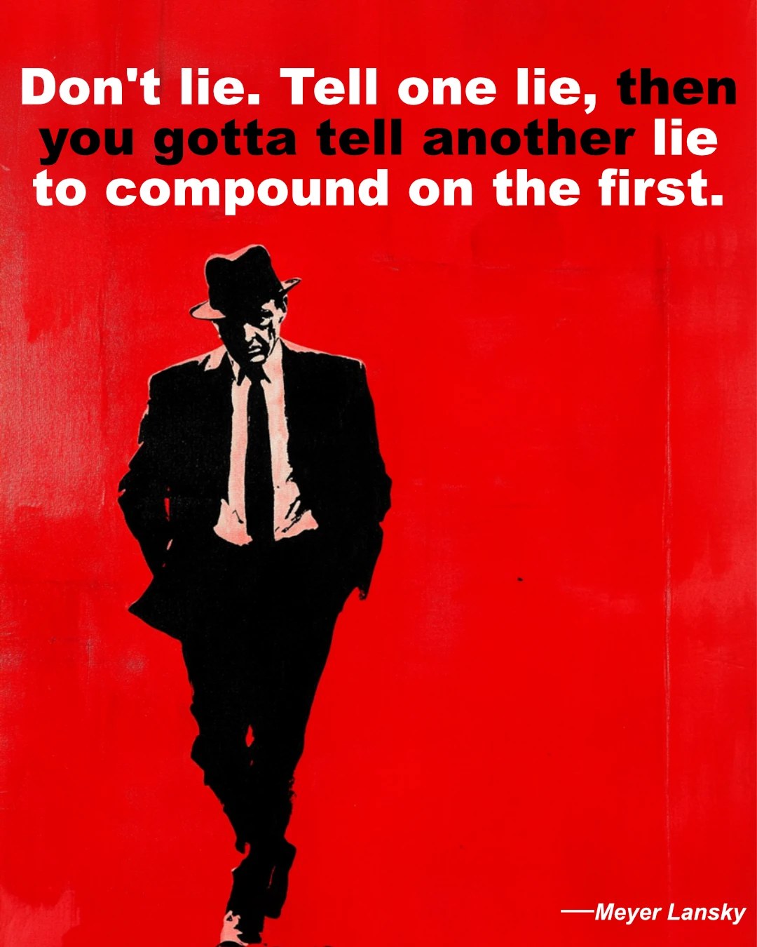 © History Oasis Meyer Lansky Quote Don T Lie