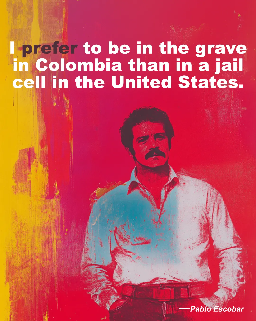 © History Oasis Pablo Escobar Quote Jail