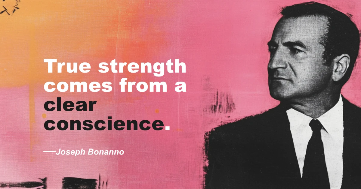 © History Oasis Joseph Bonanno Quote True Strength