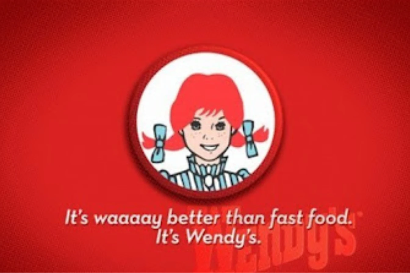 Wendy's It S Way Better Than Fast Food... It S Wendy S Slogan