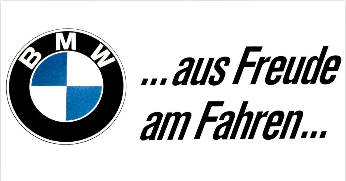 BMW Aus Freude Am Fahren For The Sheer Driving Pleasure Bmw Slogan
