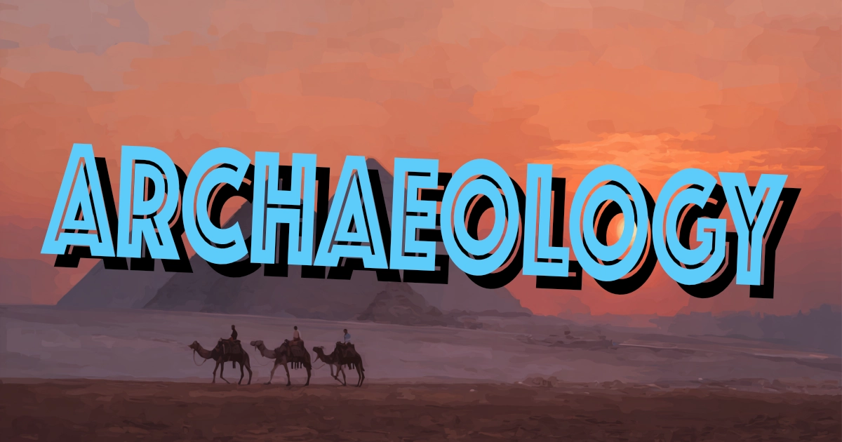 Archaeology
