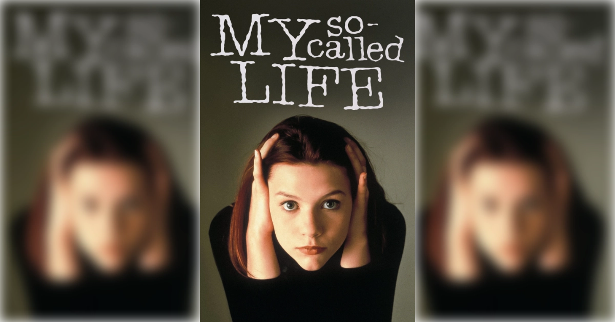 My So-Called Life My So Called Life