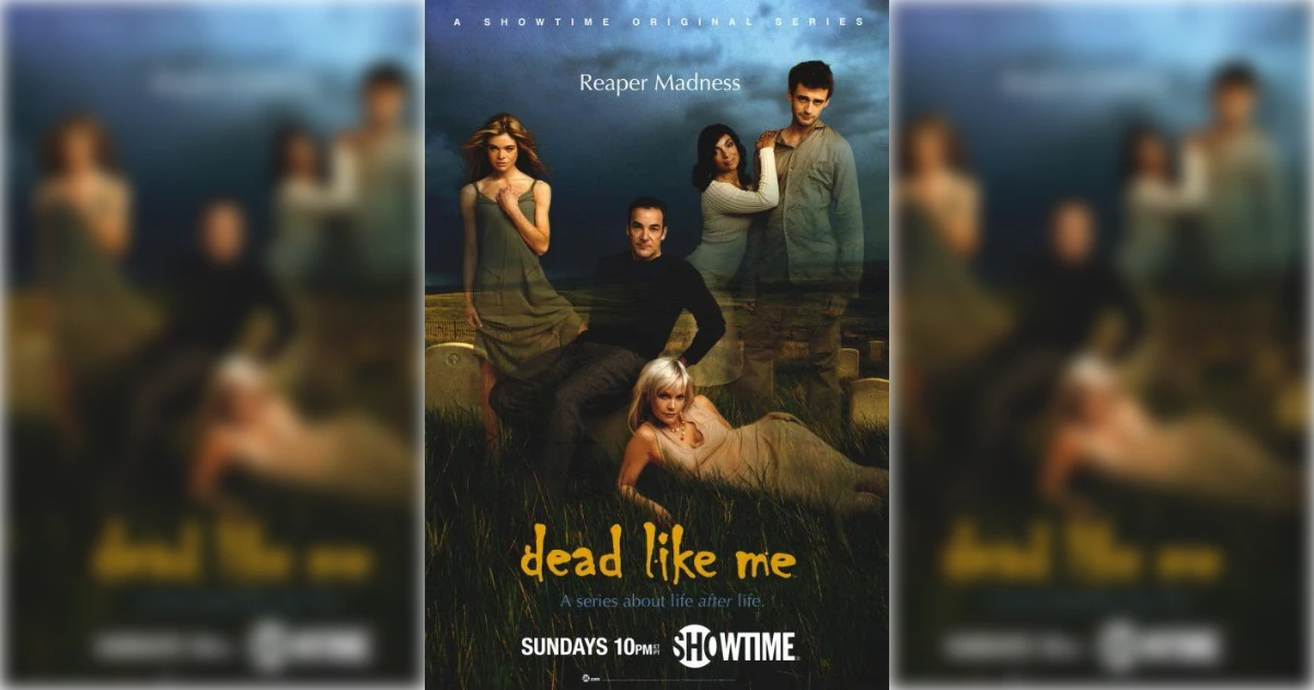 Dead Like Me Dead Like Me