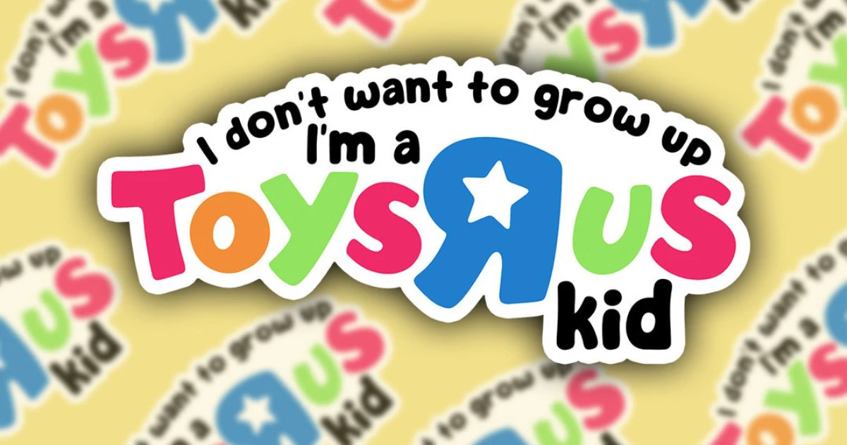 I DON T WANNA GROW UP Toys R Us