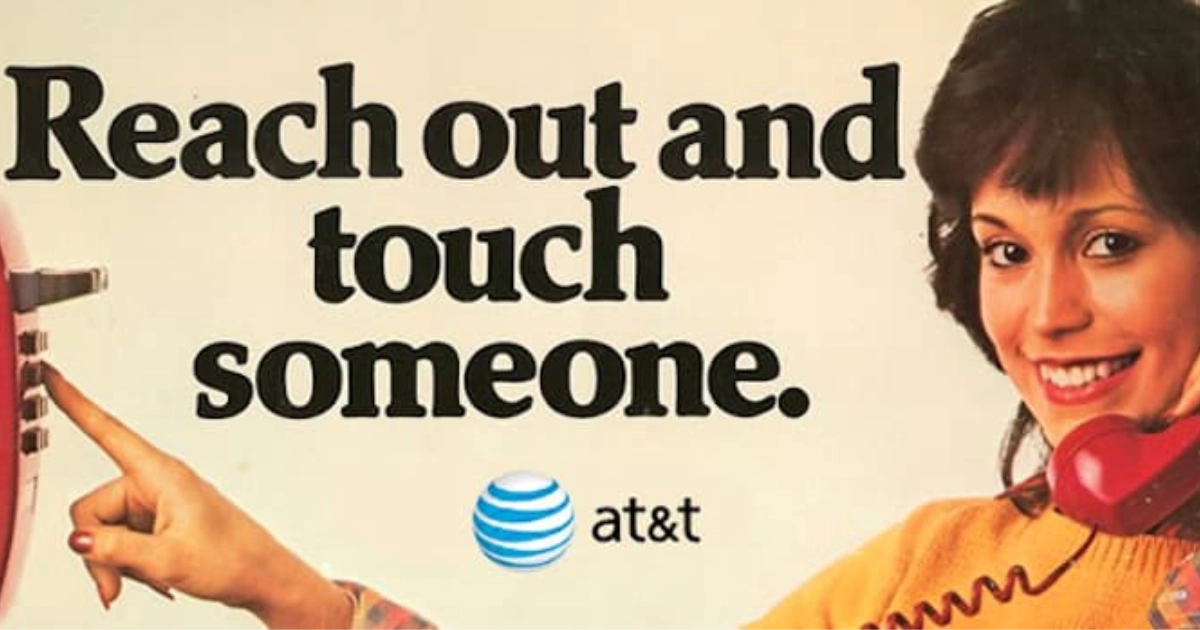 Reach Out And Touch Someone Att