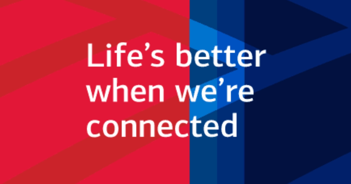 Bank of America LIFE S BETTER WHEN WE RE CONNECTED Bank Of America Slogan